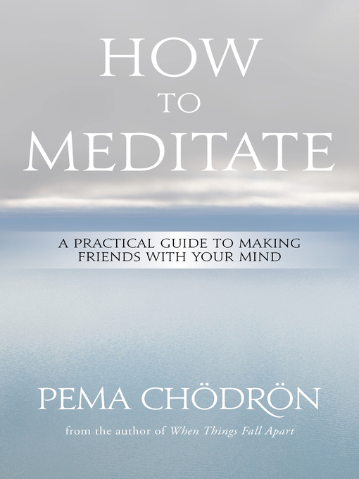 Title details for How to Meditate by Pema Chödrön - Available
